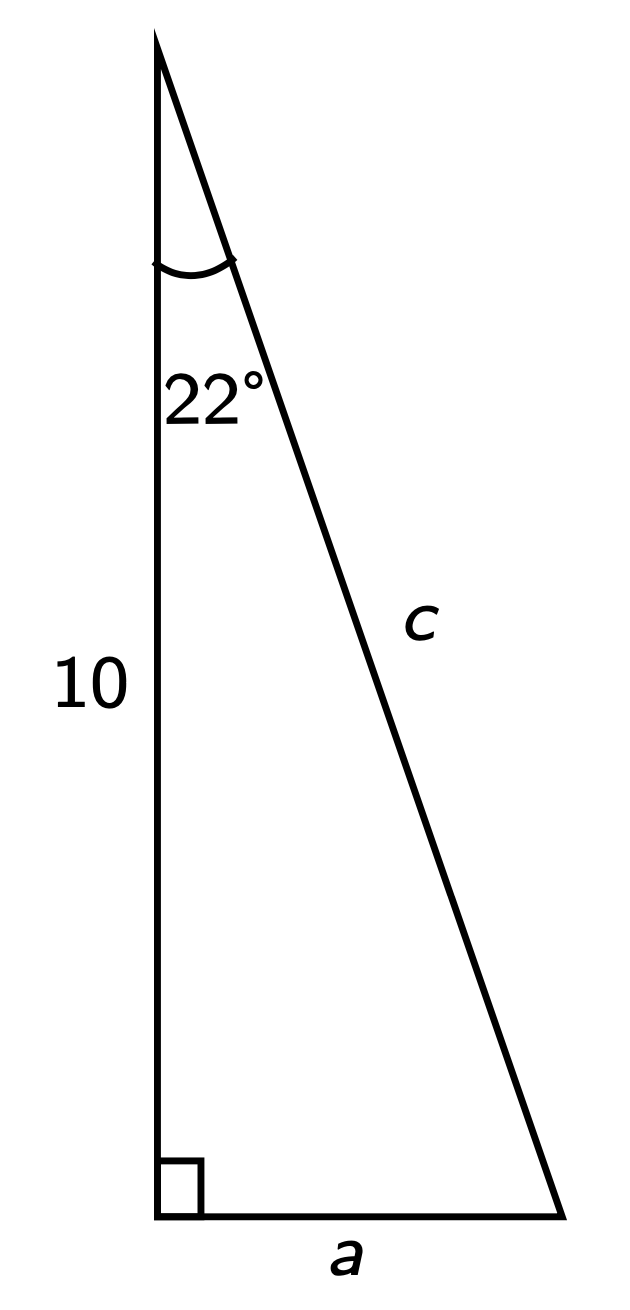 A right triangle with legs of 10 and a and a hypotenuse of c with twenty-two degree angle opposite a